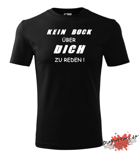Fun T-Shirt Kein Bock über Dich zu Reden