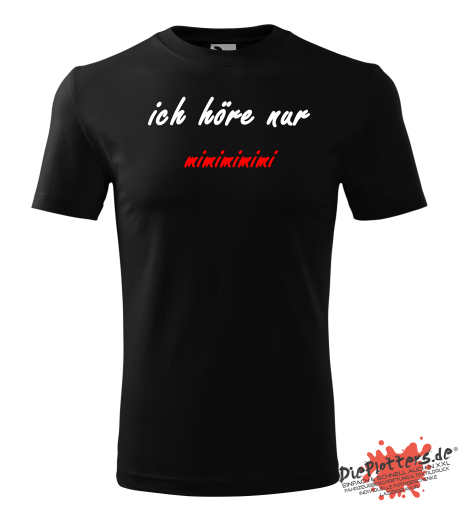Fun T-Shirt ich höre nur mimimimimi